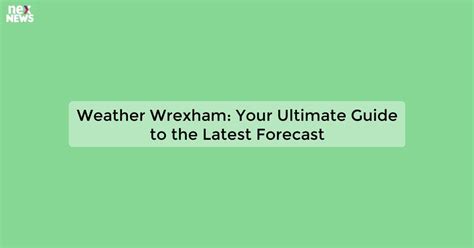 weather in wrexham|Wrexham .